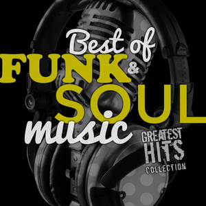 Best of Funk & Soul Music Greatest Hits Collection. Exitos De La Mejor Musica Soul Y Funky