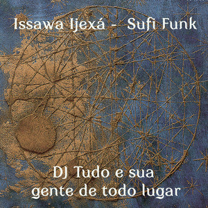 Issawa Ijexá - Sufi Funk