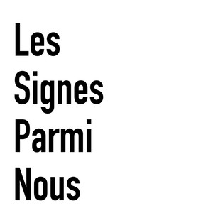 Les Signes Parmi Nous