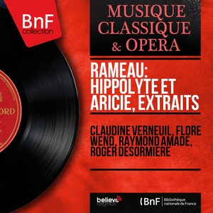 Rameau: Hippolyte et Aricie, extraits (1737 Version, Mono Version)