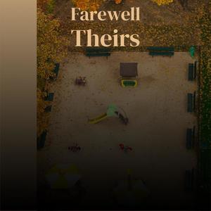 Farewell Theirs