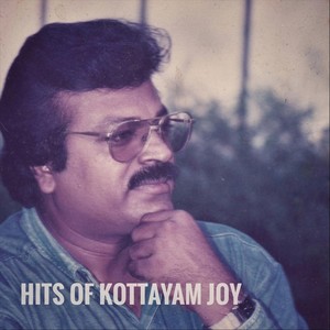 Hits of Kottayam Joy