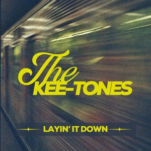 Layin' It Down (feat. The Kee-Tones)