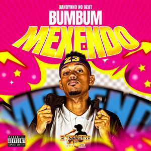 BUMBUM MEXENDO (Explicit)