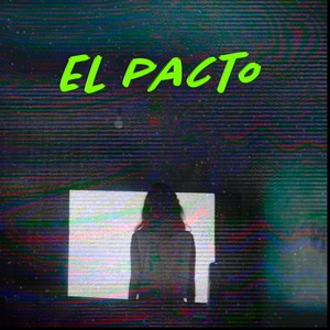 El Pacto (Explicit)