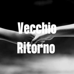 Vecchio Ritorno