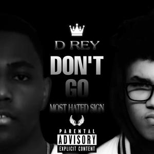 DON'T GO (feat. D REY)