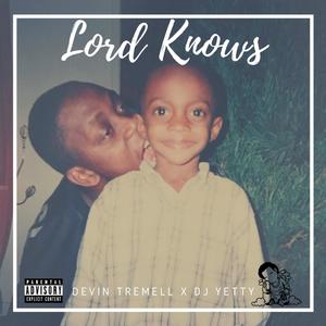 Lord Knows (Explicit)