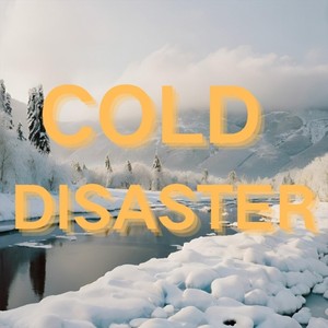 Cold Disaster