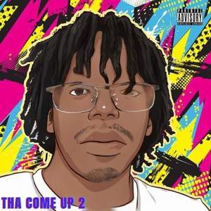 Tha Come Up 2 (Explicit)