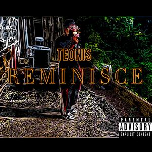 Reminisce (Explicit)