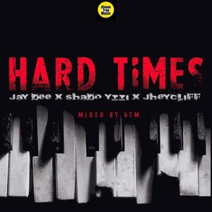 Hard Times(feat. Shado Yzzi & JheyCliff) (Explicit)