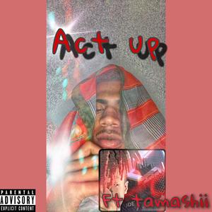 Act Up (Explicit)