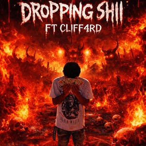Dropping shii (feat. Cliff4rd) (Explicit)