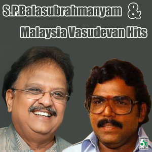 S.P.Balasubrahmanyam and Malaysia Vasudevan Hits