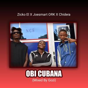 Obi Cubana (feat. Joesmart ORK & Chidera) (Explicit)
