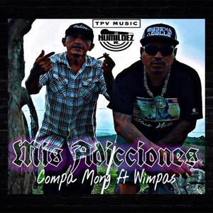 Mis Adicciones (feat. El Compa Mong) [Explicit]