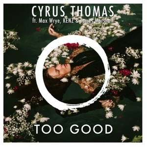 Too Good (Cyrus Thomas Remix)