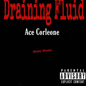 Draining Fluid (Explicit)