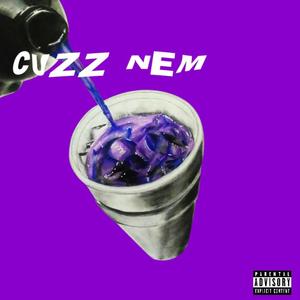 Cuzz Nem (Explicit)