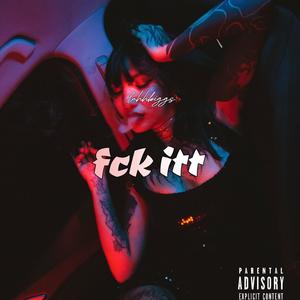 Fck itt (Explicit)