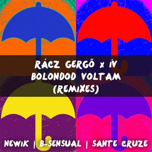 Bolondod Voltam (Remixes)