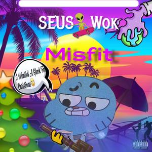 Misfit (feat. WOK) (Explicit)