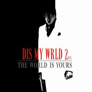 DIS MY WRLD 2 (Explicit)