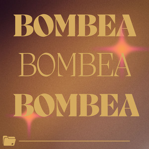 Bombea Bombea Bombea