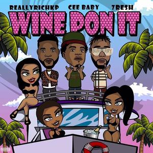 Wine Pon It (feat. ReallyRich Kp & 7resh) [Explicit]