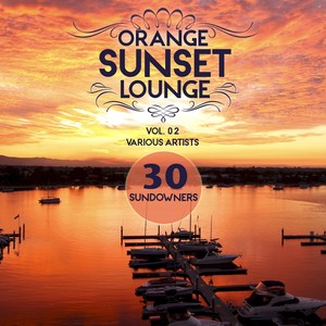 Orange Sunset Lounge, Vol. 2 (30 Sundowners)