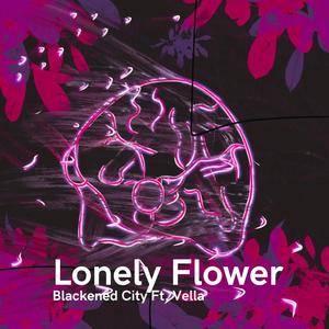 Lonely Flower (feat. VELLA) (Explicit)
