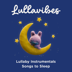 Lullaby Instrumentals: Songs to Sleep