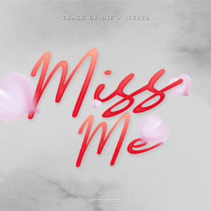 Miss Me (Explicit)