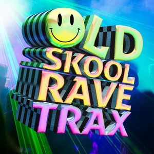 Old Skool Rave Trax