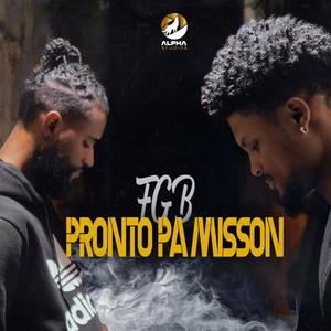 Pronto Pa Misson (feat. Oubi Kastro FGB) [Explicit]