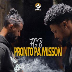 Pronto Pa Misson (feat. Oubi Kastro FGB) (Explicit)