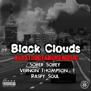Black Clouds (feat. Sober Sobey, Vernon Thompson & Raspy Soul)