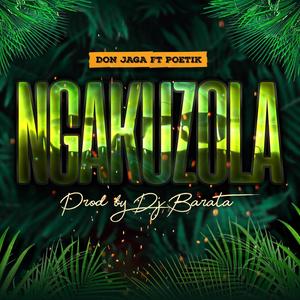 Ngakuzola(feat. Rhyme Poetik)