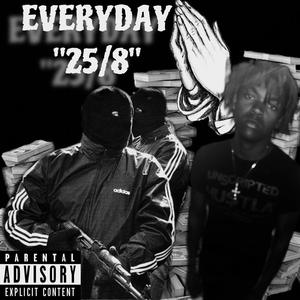 Everyday "25/8" (Explicit)