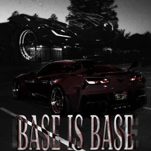 BASE IS BASE (slowed) (Explicit)