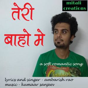 Teri Baho Me (feat. Ambarish Rao)