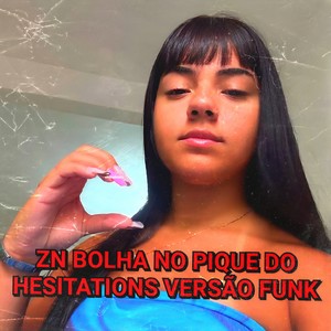 Zn Bolha No Pique Do Hesitations Versão Funk (feat. Shiloh Dynasty) (Ultra Slowed)