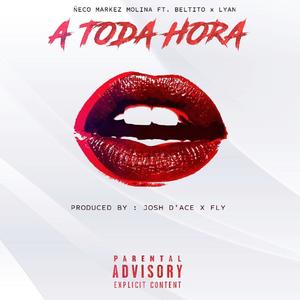 A Toda Hora (feat. Lyan, Beltito & Ñeco)