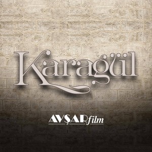 Karagül Dizi Müzikleri (Karagül Orijinal Dizi Müzikleri)