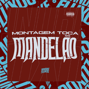 Montagem Toca Mandelão (Explicit)