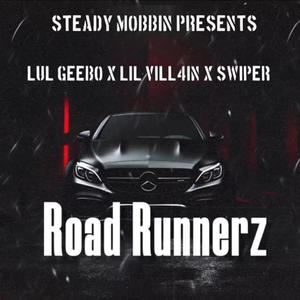 Road Runnerz (feat. Lul Geebo & Lil Vill4in) [Explicit]