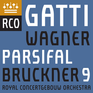 Bruckner: Symphony No. 9 - Wagner: Parsifal (Excerpts) - Parsifal, WWV 111, Act 3: Prelude