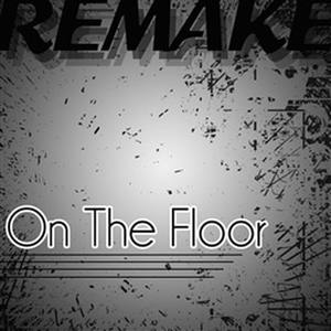 On The Floor (Jennifer Lopez Feat. Pitbull Remake)