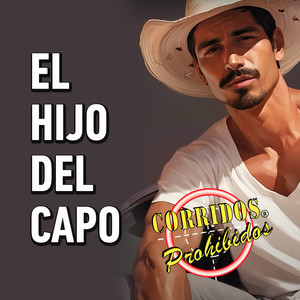 El Hijo del Capo (Corridos Prohibidos)